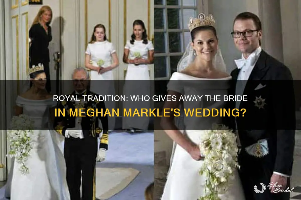 who gives away the bride in royal wedding markle