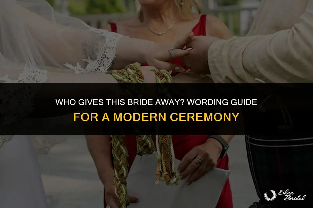 who gives this bride away wording