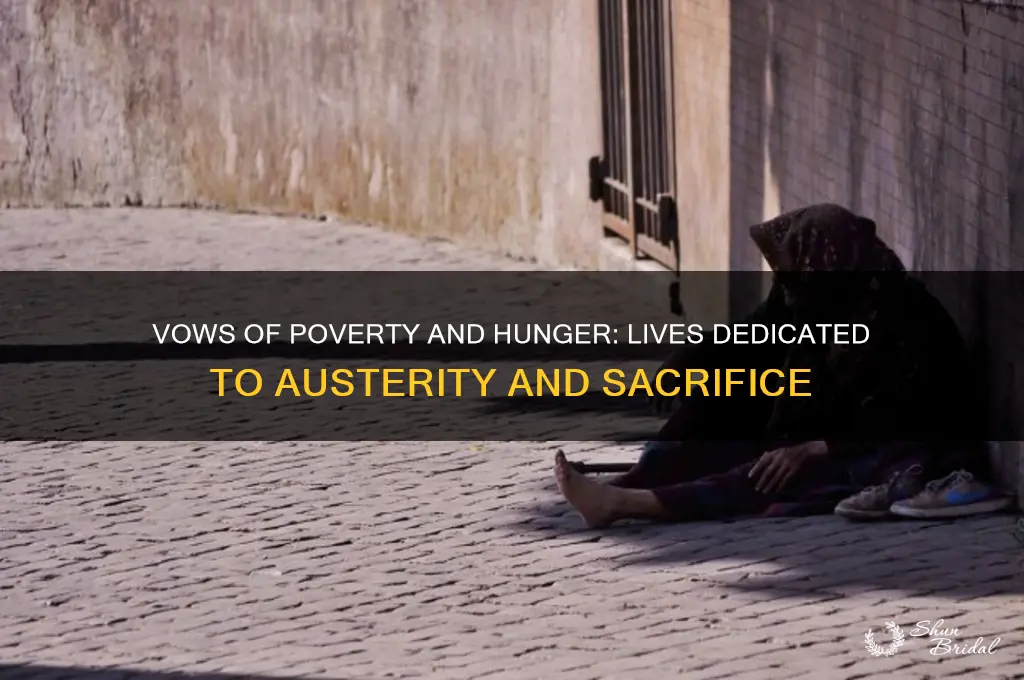 who has taken a vow of poverty and hunger