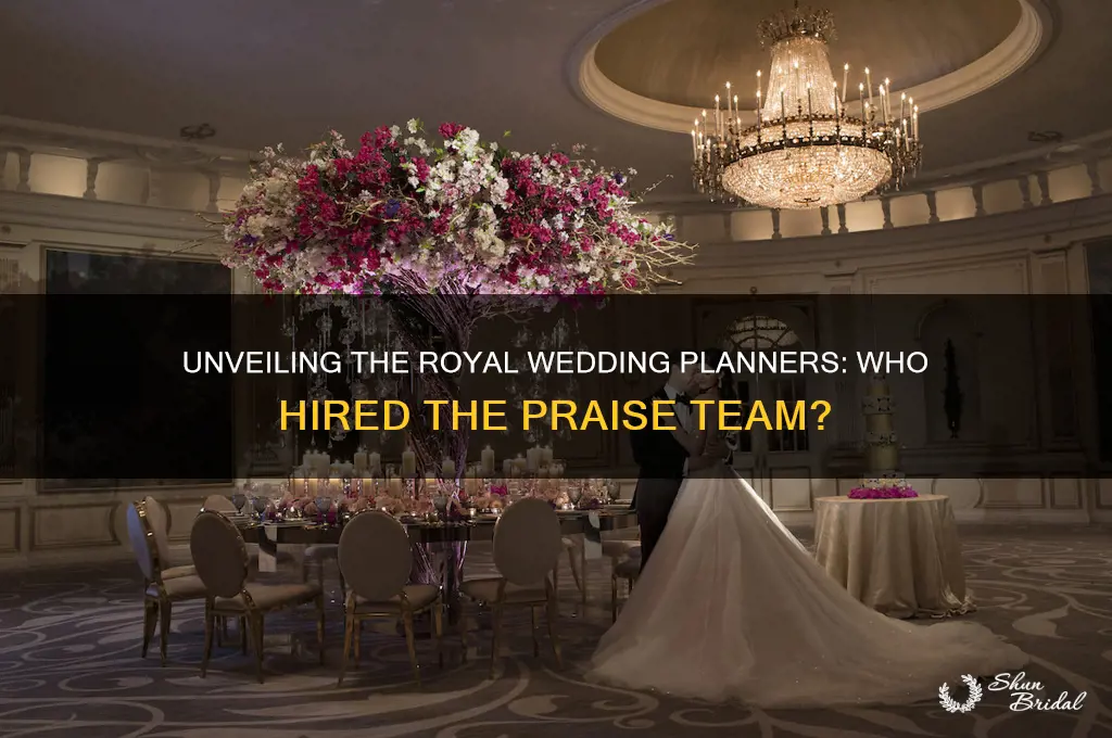 who hired royal wedding praises