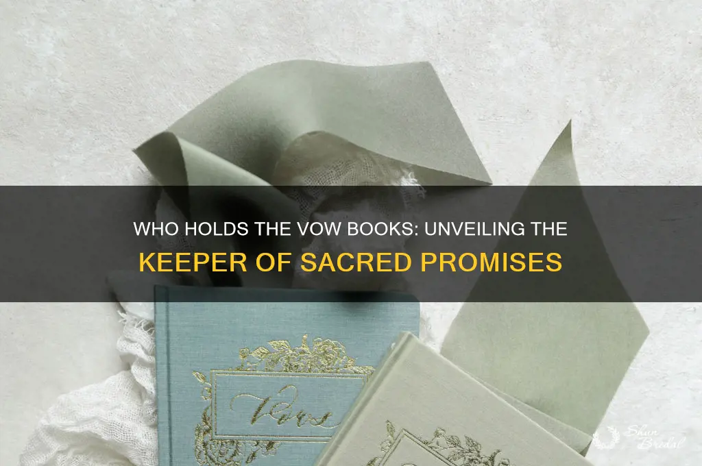 who holds the vow books