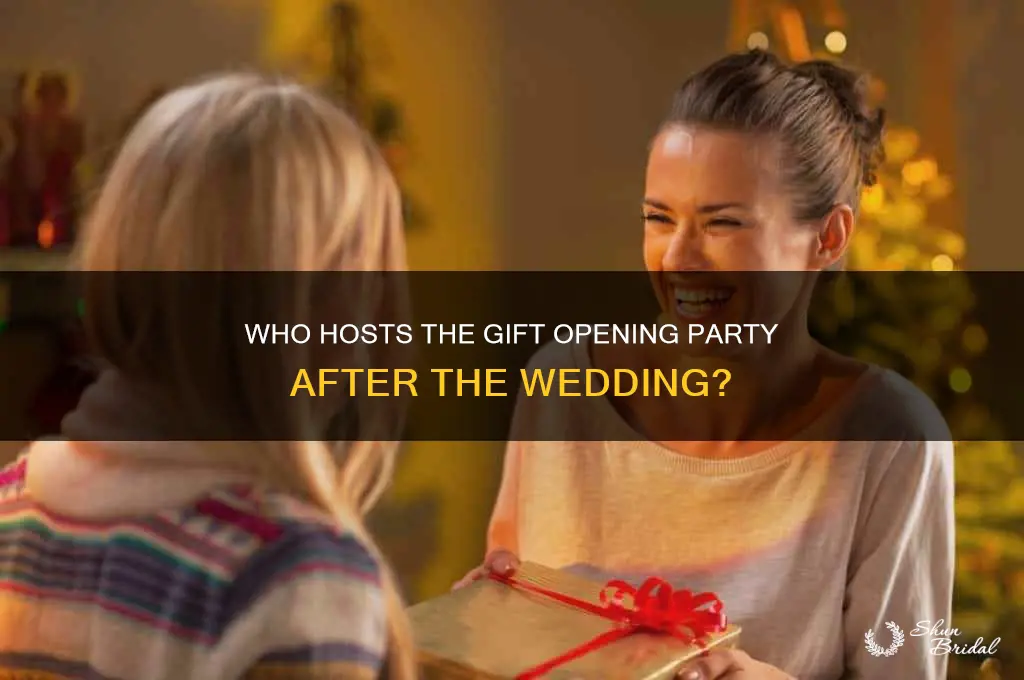 who hosts gift opening party after wedding