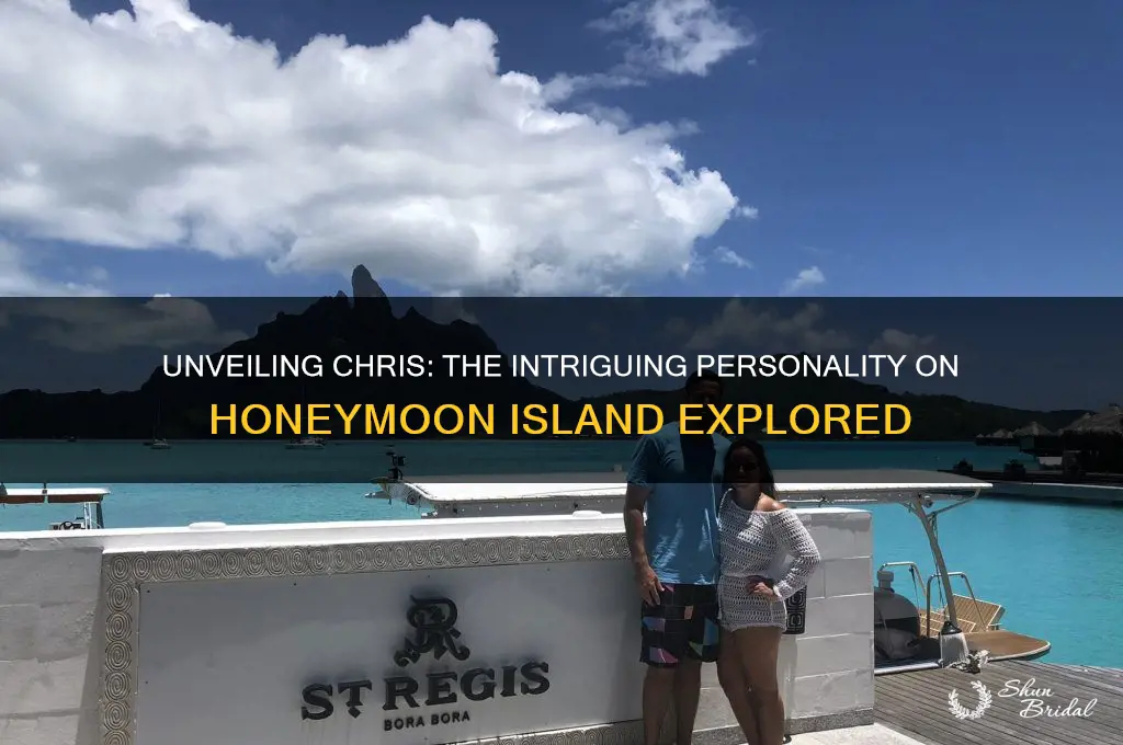 who is chris on honeymoon island