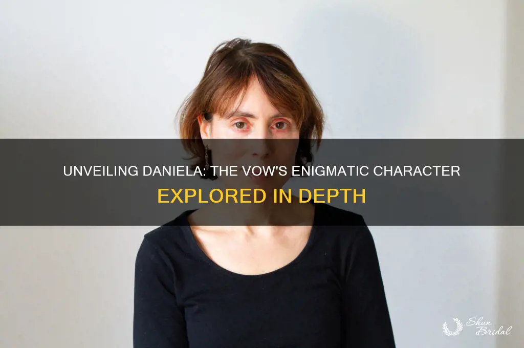 who is daniela from the vow