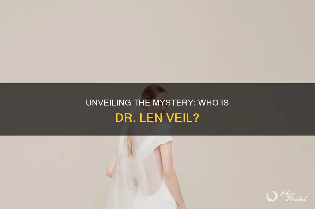 who is dr len veil