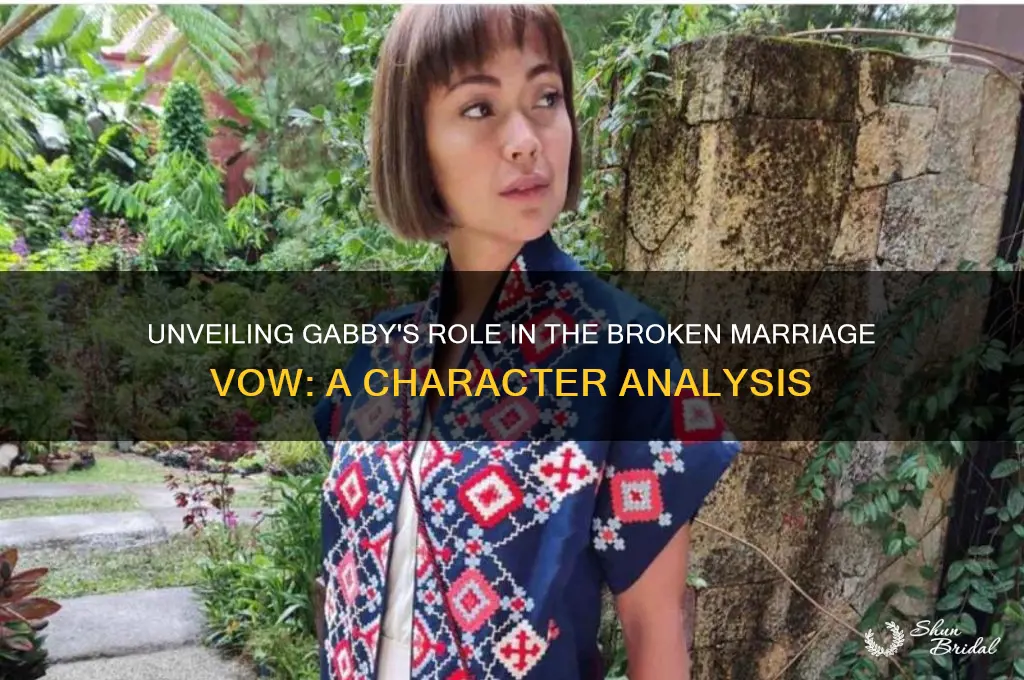 who is gabby in the broken marriage vow