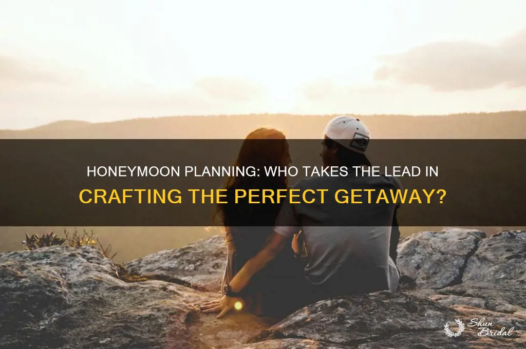 who is responsible for planning honeymoon