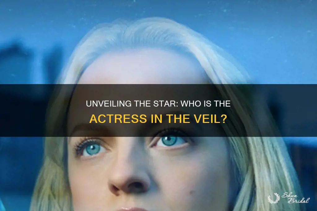 who is the actress in the veil