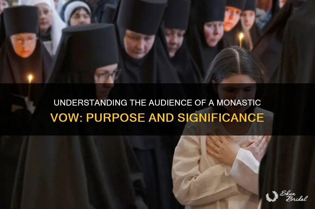 who is the audience of a mnoastic vow