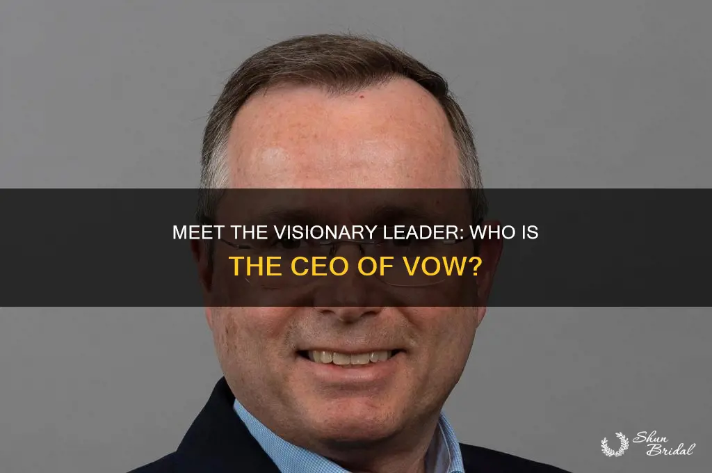 who is the ceo of vow