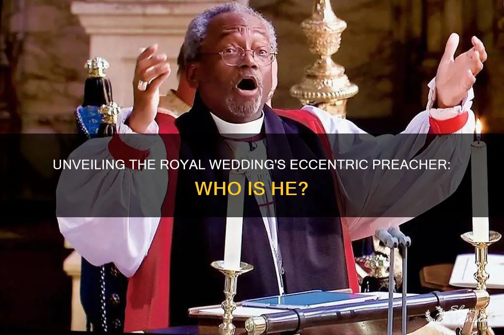 who is the crazy preacher at the royal wedding