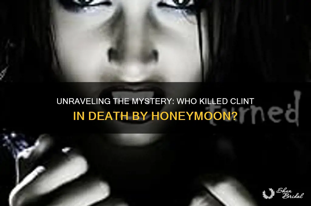 who killed clint from death by honeymoon