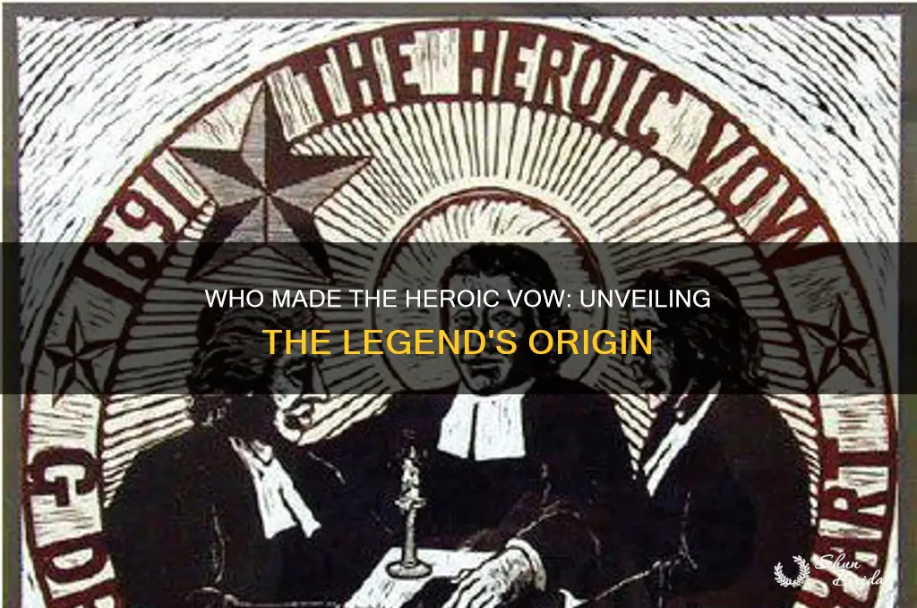 who made the heroic vow