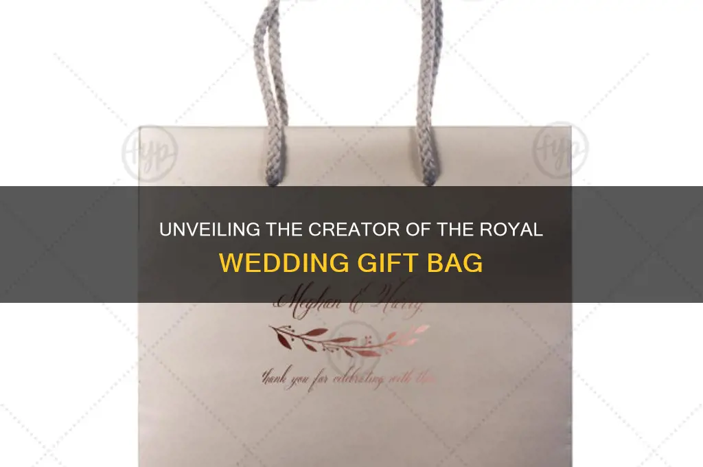 who made the royal wedding gift bag