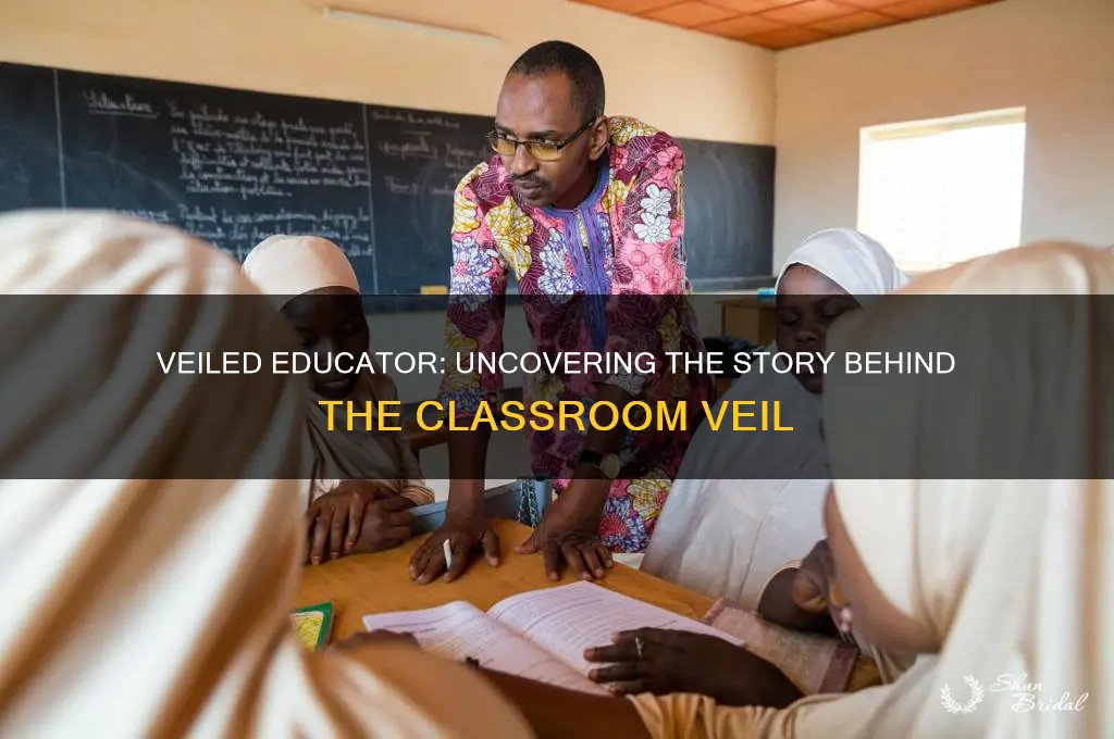 who often taught classes from behind a veil