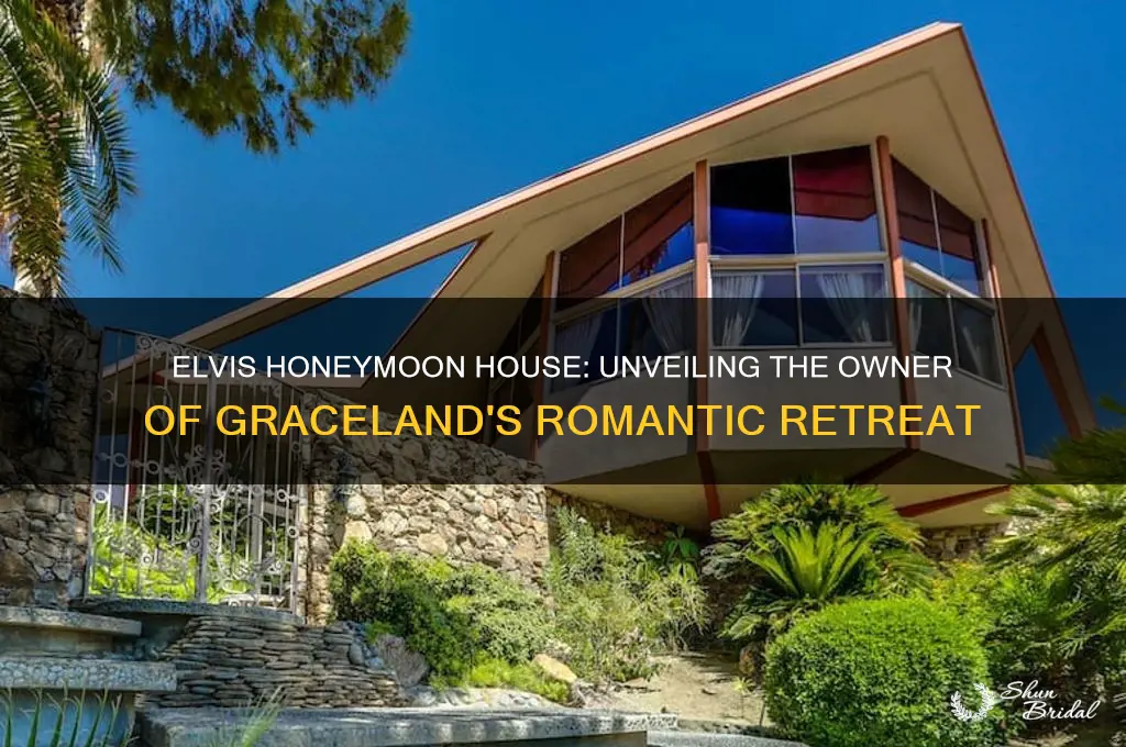 who owned elvis honeymoon house
