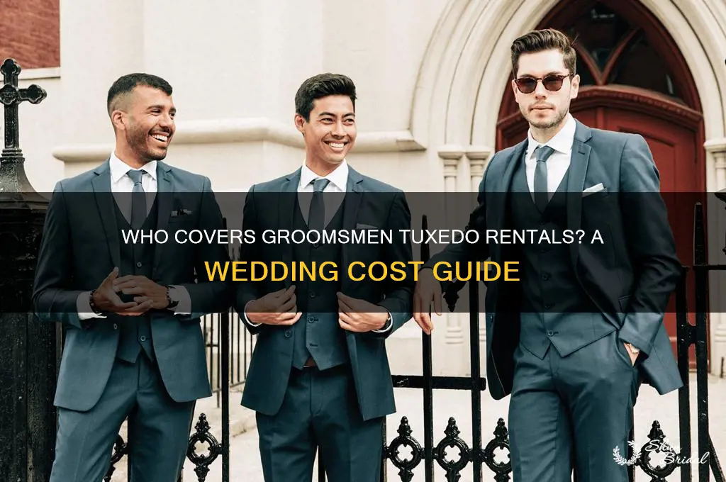 who pays for groomsmen tux rental