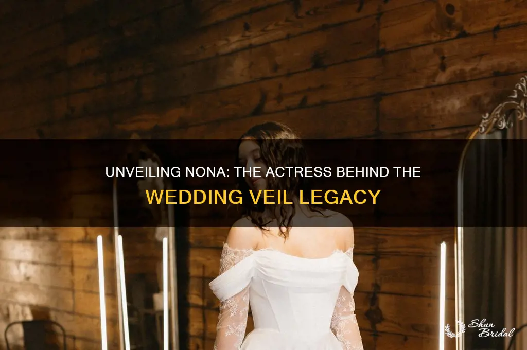who played nona in the wedding veil legacy