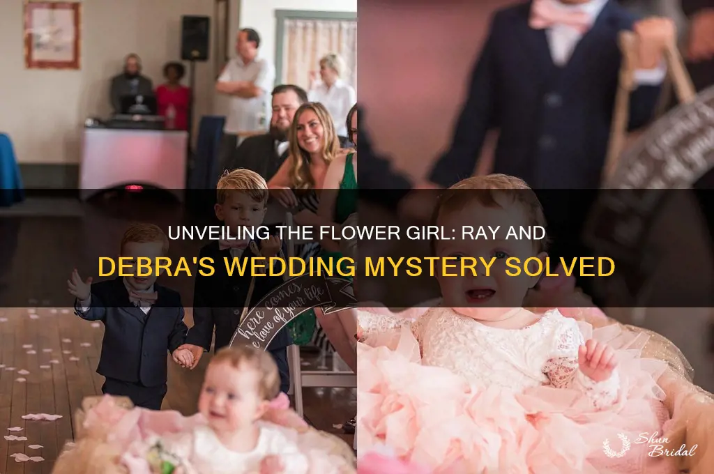 who played the flower girl in ray and debras wedding