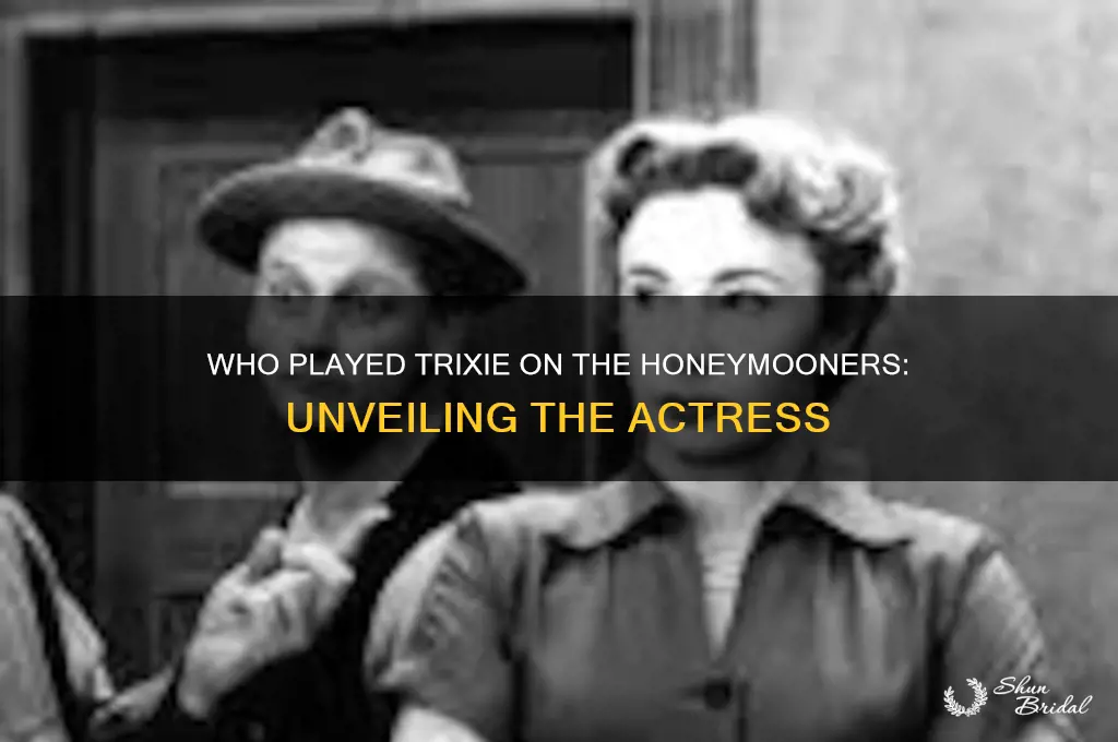 who played trixie on the honeymooners