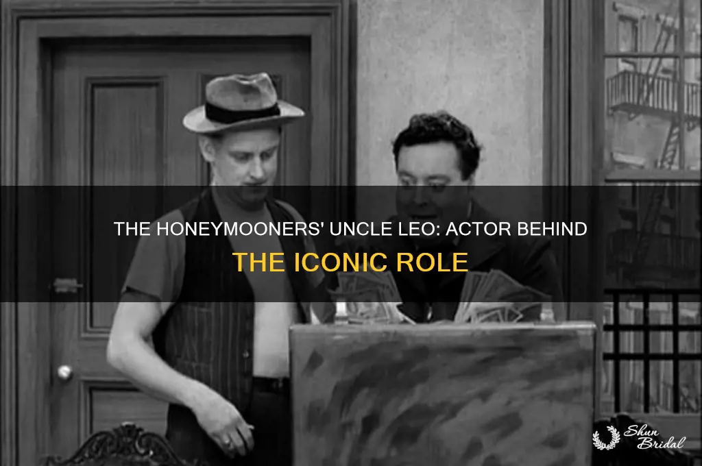 who played uncle leo on the honeymooners