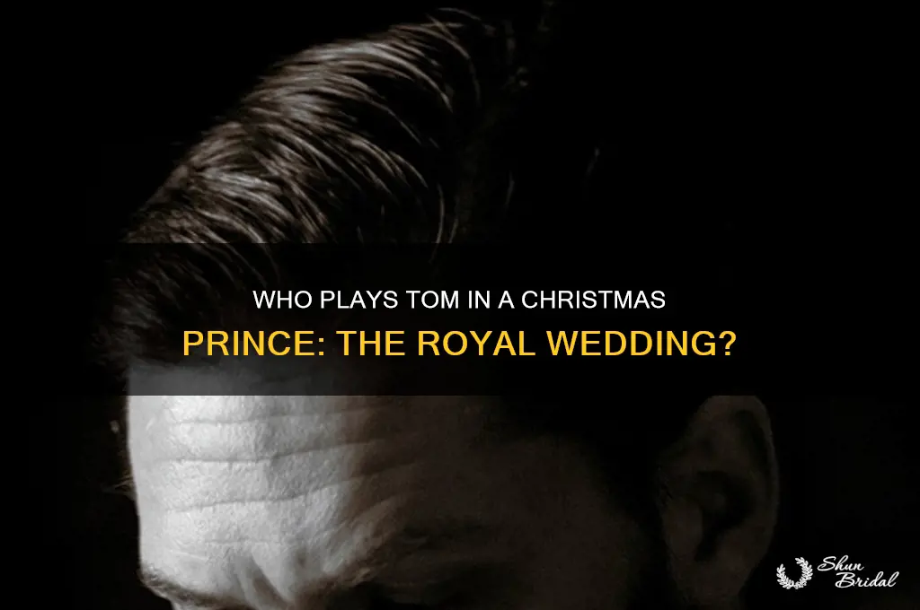 who plays tom in a christmas prince the royal wedding