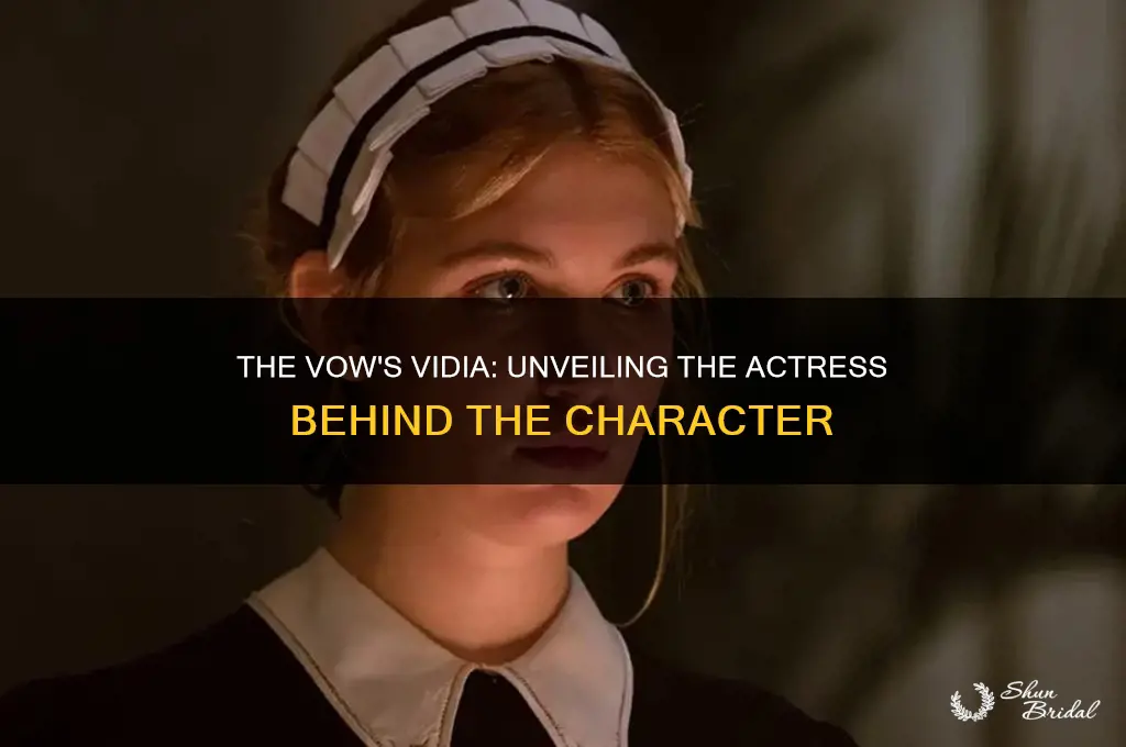 who plays vidia in the vow