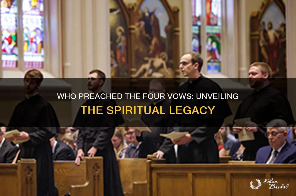 who preached four vows