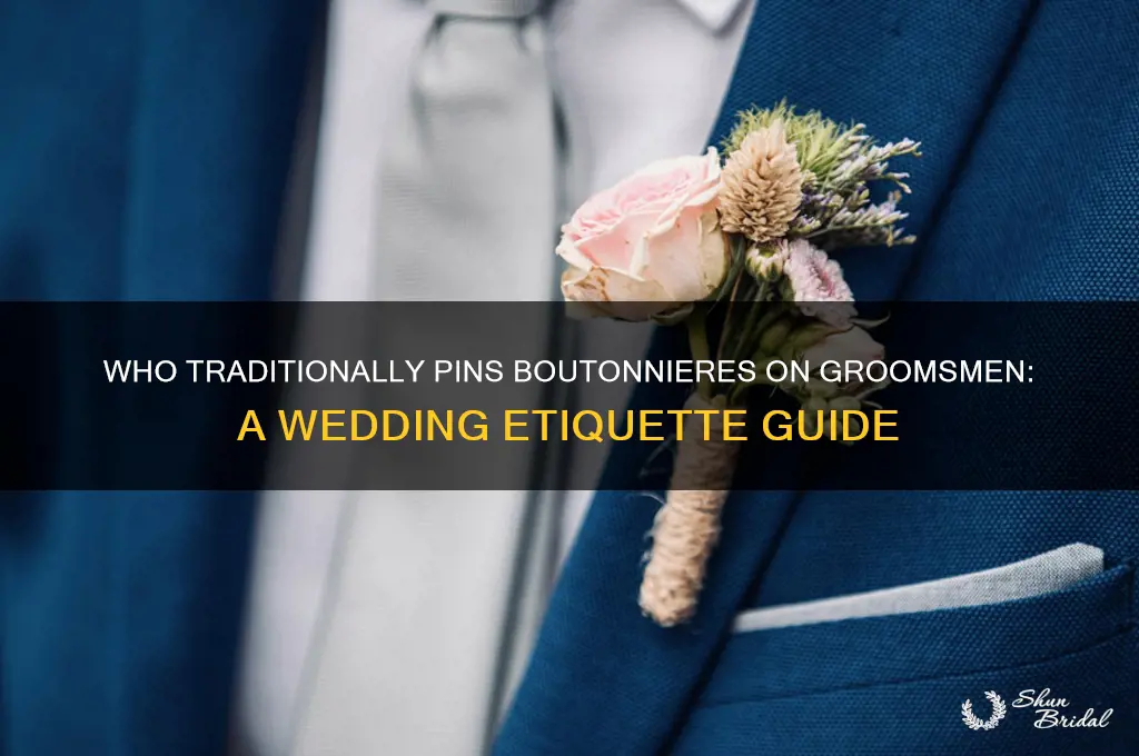 who put boutonniere on groomsmen