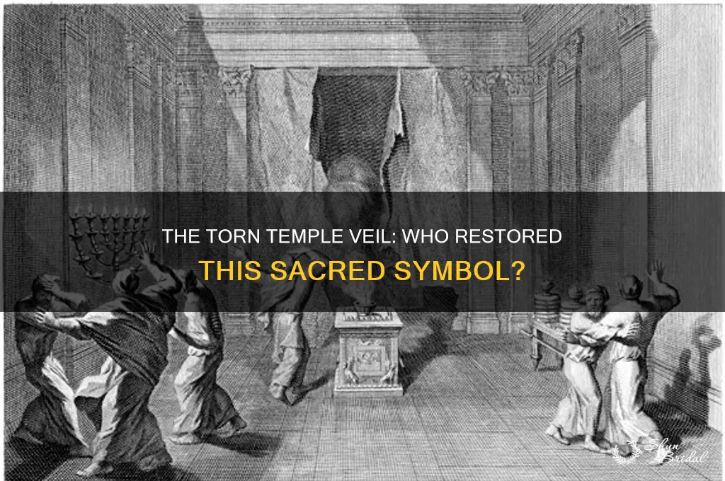 who repaired the torn temple veil