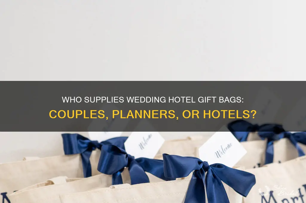 who should supply the hotel gift bags for a wedding