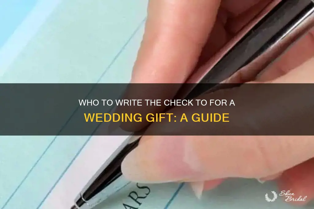 who to write check to for wedding gift