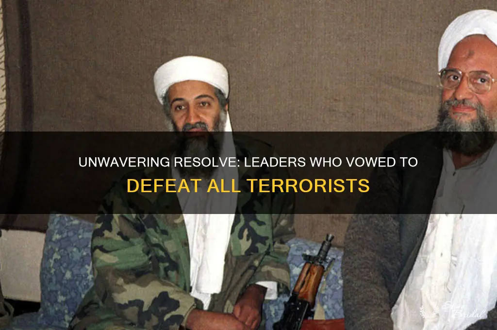 who vowed to defeat all terrorists