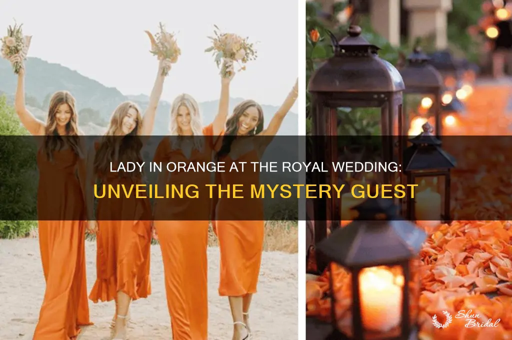 who was lady is organge at royal wedding