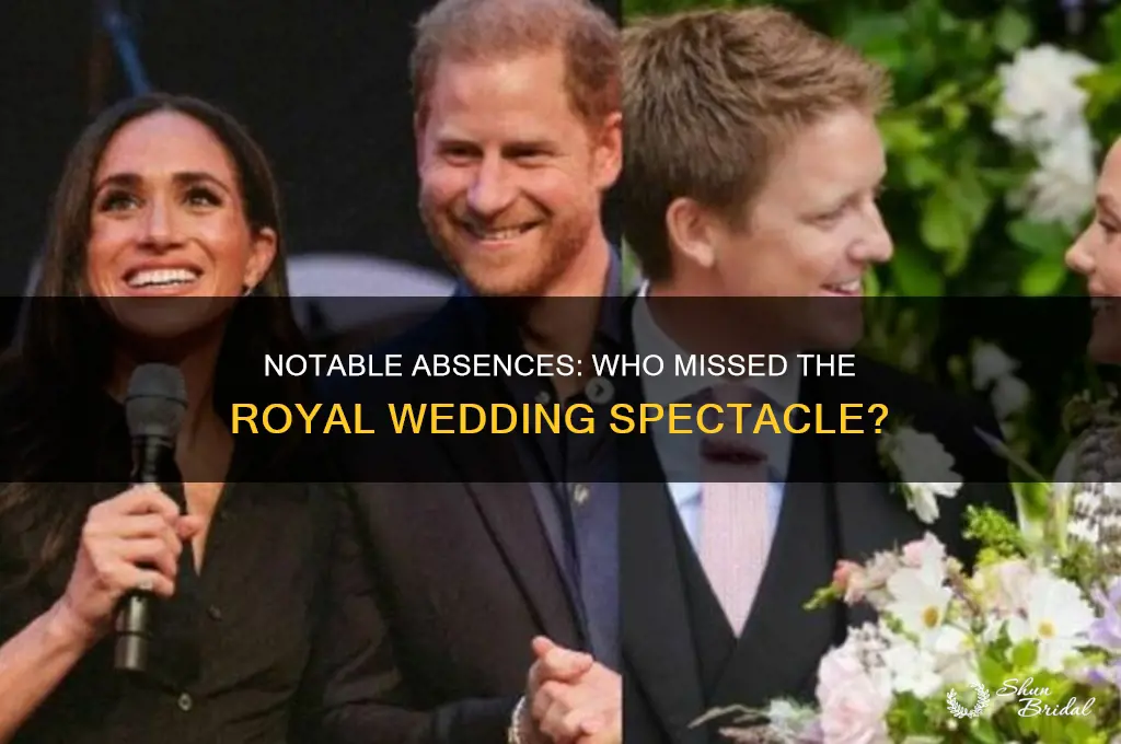 who was not at the royal wedding