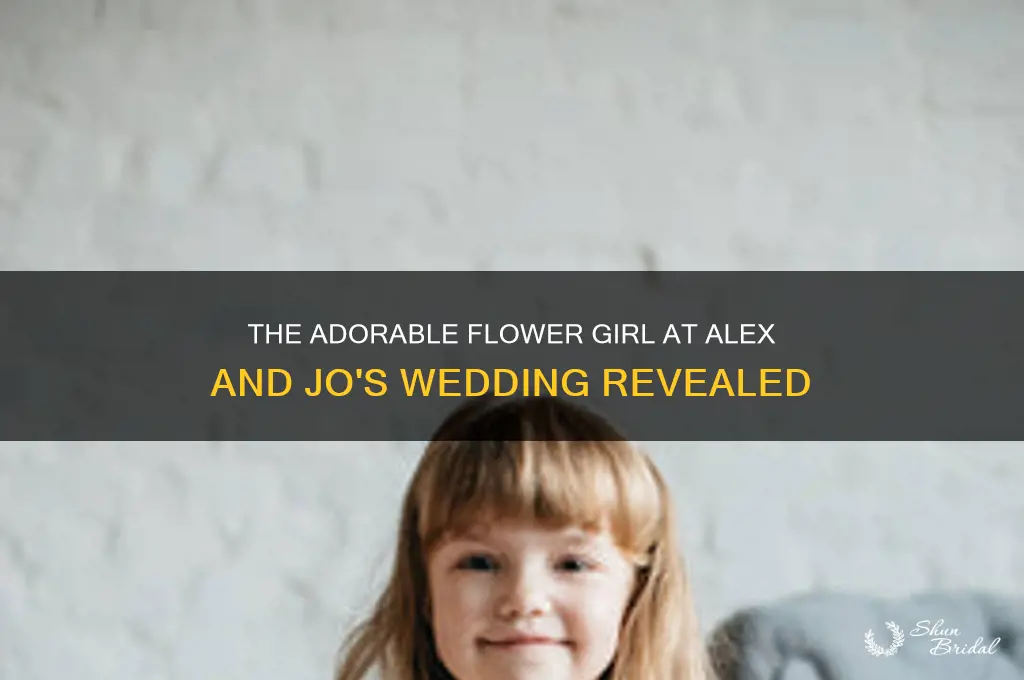 who was the flower girl at alex and jo