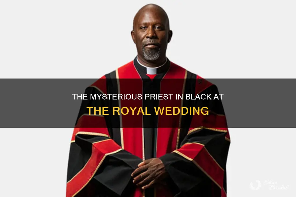 who was the priest in black royal wedding