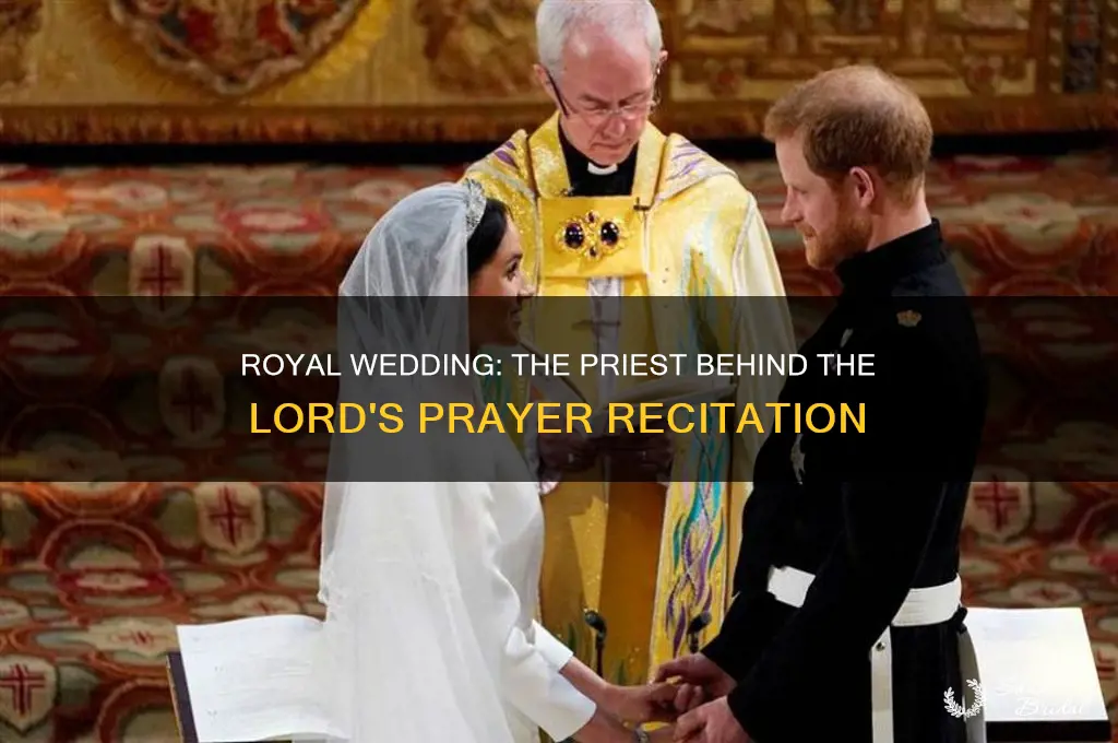 who was the priest reading lords pryaer at royal wedding
