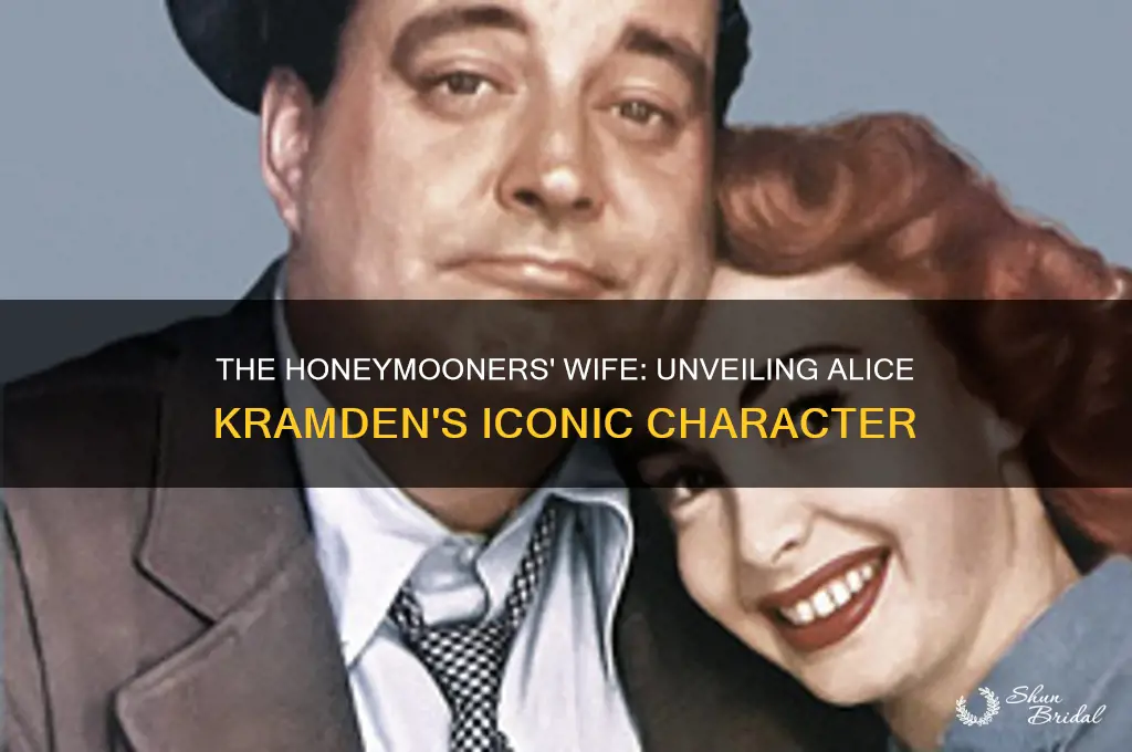 who wasvthe wife name in the honeymooners