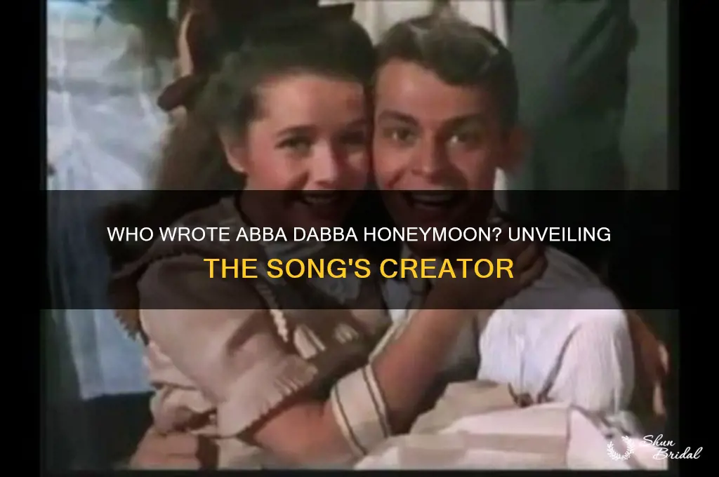 who wrote abba dabba honeymoon