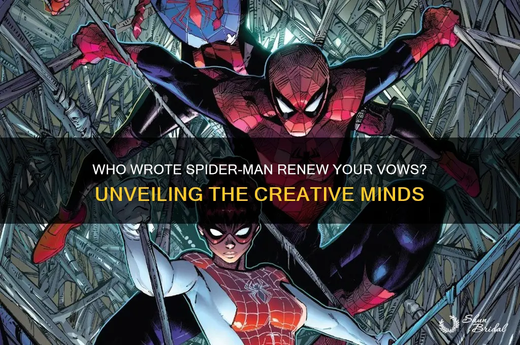 who wrote spider man renew your vows