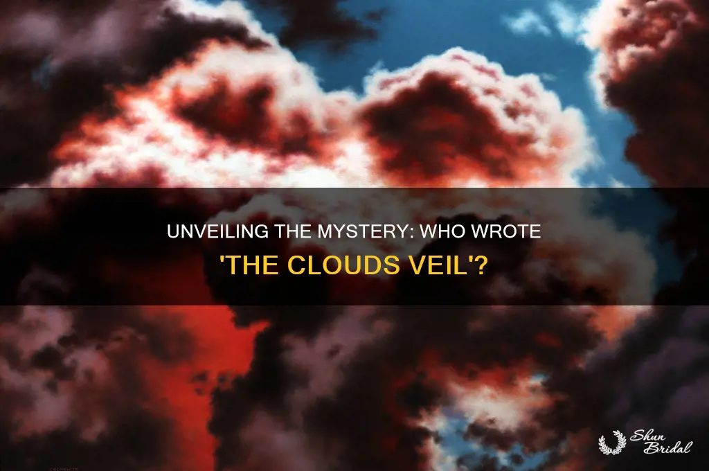 who wrote the clouds veil
