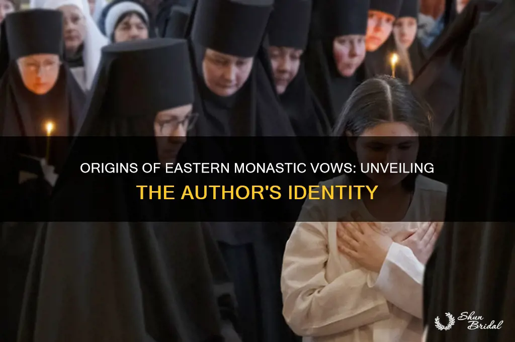 who wrote the eastern monastic vows