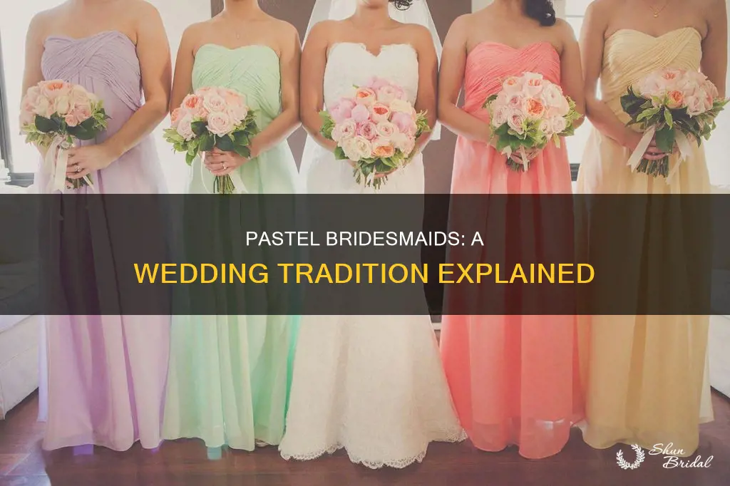 why are all bridesmaids pastel