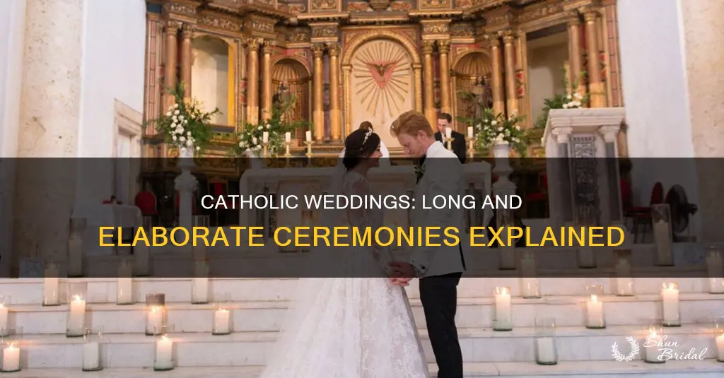 why are catholic weddings so long