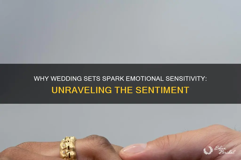 why are people so sensitive about their wedding set