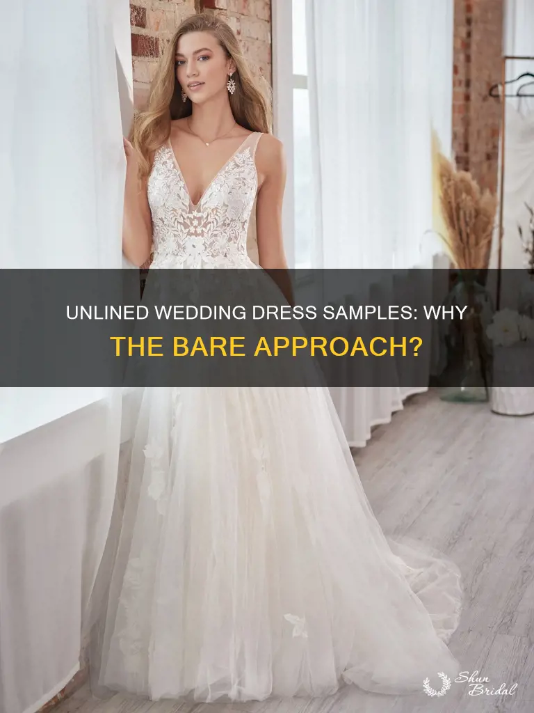 why are some sample wedding dresses not lined