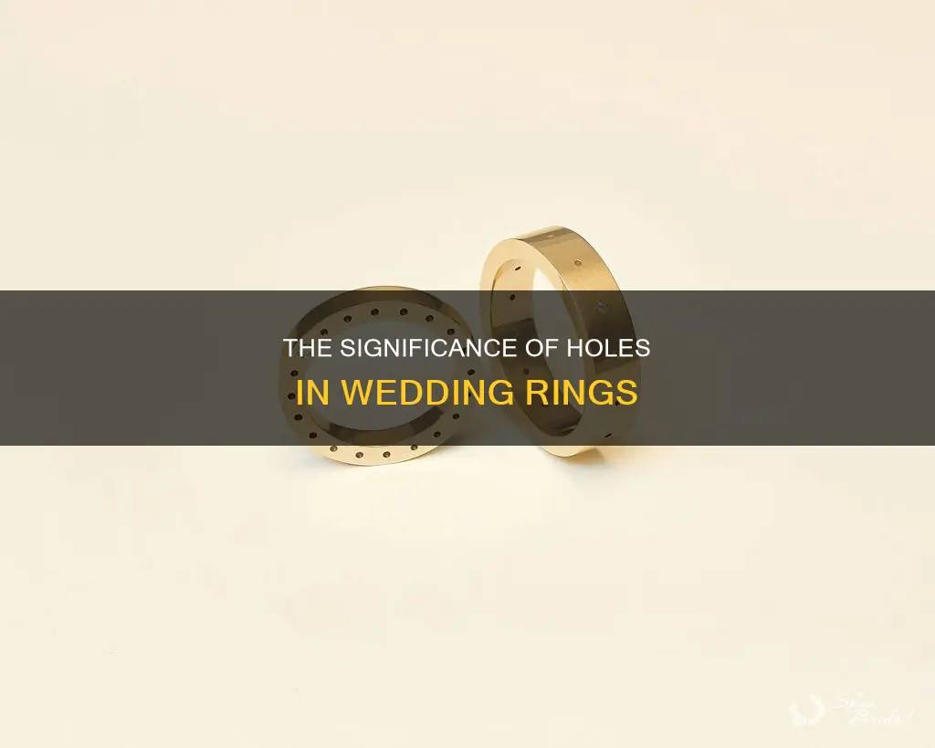 why are there holes in wedding rings