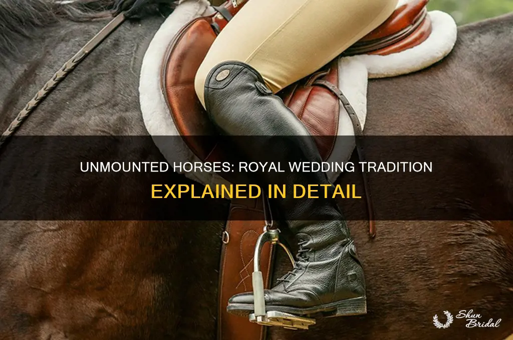 why are two horses unmounted in the royal wedding