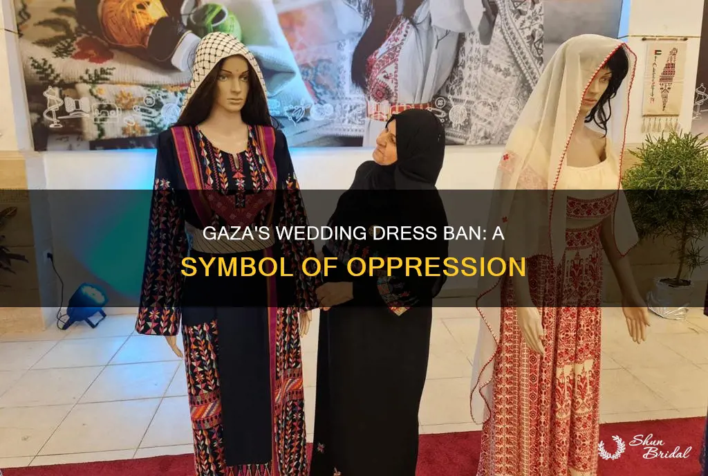 why are wedding dresses banned in gaza